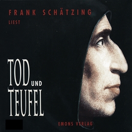 Sesli kitap Tod und Teufel  - yazar Frank Schätzing   - seslendiren Frank Schätzing