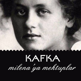 Sesli kitap Milena’ya Mektuplar  - yazar Franz Kafka   - seslendiren Alim Ozan