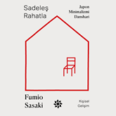 Sesli kitap Sadeleş Rahatla  - yazar Fumio Sasaki   - seslendiren Bedia Ener Öztep