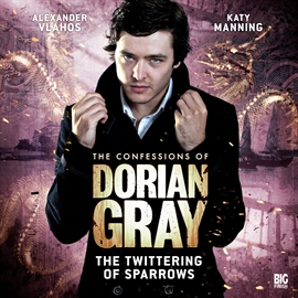 Sesli kitap The Twittering of Sparrows (The Confessions of Dorian Gray 1.3)  - yazar Gary Russell   - seslendiren seslendirmenler topluluğu