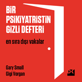 Sesli kitap Bir Psikiyatristin Gizli Defteri  - yazar Gary Small;Gigi Vorgan   - seslendiren Tolga Örnek