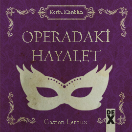 Sesli kitap Operadaki Hayalet  - yazar Gaston Leroux   - seslendiren Füsun Ünsal