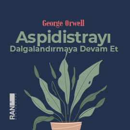 Sesli kitap Aspidistra  - yazar George Orwell   - seslendiren Erdem Akakçe