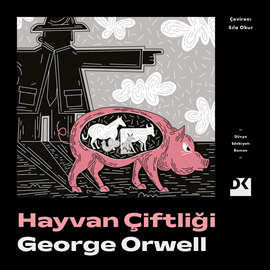 Sesli kitap Hayvan Çiftliği  - yazar George Orwell   - seslendiren Şerif Erol