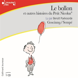 Sesli kitap Le ballon, et autres histoires du Petit Nicolas  - yazar René Goscinny   - seslendiren Benoît Poelvoorde