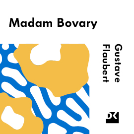 Sesli kitap Madam Bovary  - yazar Gustave Flaubert   - seslendiren Sezgi Deniz