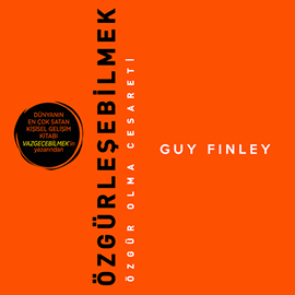 Sesli kitap Özgürleşebilmek  - yazar Guy Finley   - seslendiren Kerem Doğutuna