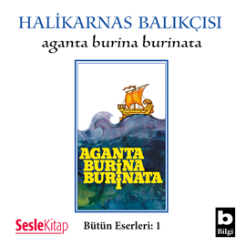 Sesli kitap Aganta Burina Burinata  - yazar Halikarnas Balıkçısı   - seslendiren Mehmet Atay