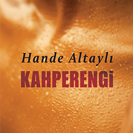 Sesli kitap Kahperengi  - yazar Hande Altaylı   - seslendiren Deniz Yüce Başarır