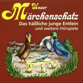 Sesli kitap Unser Märchenschatz - Das häßliche junge Entlein  - yazar Hans-Christian Andersen   - seslendiren Diverse