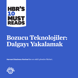 Sesli kitap Bozucu Teknolojiler: Dalgayı Yakalamak            - yazar Harvard Business Review   - seslendiren Yusuf Can Gökkaya