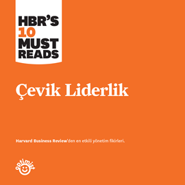 Sesli kitap Çevik Liderlik  - yazar Harvard Business Review   - seslendiren Yusuf Can Gökkaya