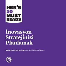 Sesli kitap İnovasyon Stratejinizi Planlamak  - yazar Harvard Business Review   - seslendiren Yusuf Can Gökkaya