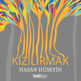 Sesli kitap Kızılırmak  - yazar Hasan Hüseyin Korkmazgil   - seslendiren Mehmet Atay
