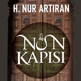 Sesli kitap Nun Kapısı  - yazar Hayat Nur Artıran   - seslendiren Alim Ozan