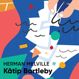 Sesli kitap Katip Bartleby-Kısa Klasik  - yazar Herman Melville   - seslendiren Barış Turan