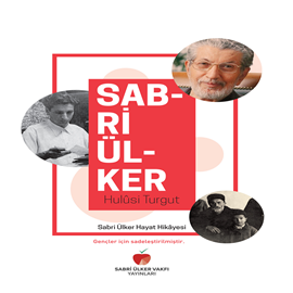 Sesli kitap Sabri Ülker'in Hayat Hikayesi  - yazar Hulisi Turgut   - seslendiren Hakan Bilgin