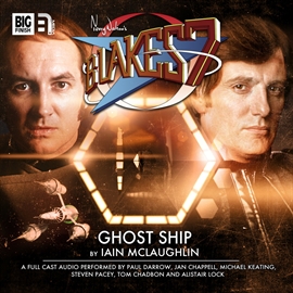 Sesli kitap Blake's 7 - The Classic Adventures 2.4: Ghost Ship  - yazar Iain McLaughlin   - seslendiren seslendirmenler topluluğu