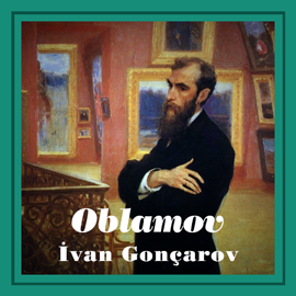Sesli kitap Oblomov  - yazar Ivan Aleksandroviç Gonçarov   - seslendiren Füsun Ünsal