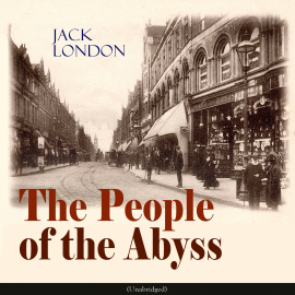 Sesli kitap The People of the Abyss  - yazar Jack London   - seslendiren John Stanbridge