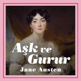 Sesli kitap Aşk ve Gurur  - yazar Jane Austen   - seslendiren Nazlı Akın