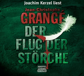 Sesli kitap Der Flug der Störche  - yazar Jean-Christophe Grangé   - seslendiren Joachim Kerzel