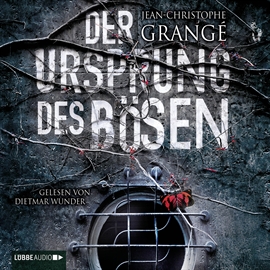 Sesli kitap Der Ursprung des Bösen (ungekürzt)  - yazar Jean-Christophe Grangé   - seslendiren Dietmar Wunder