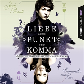 Sesli kitap Liebe ohne Punkt und Komma (Teil 2)  - yazar Jodi Picoult;Samantha van Leer   - seslendiren seslendirmenler topluluğu