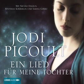 Sesli kitap Ein Lied für meine Tochter  - yazar Jodi Picoult   - seslendiren seslendirmenler topluluğu