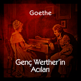 Sesli kitap Genç Werther'in Acıları  - yazar Johann Wolfgang von Goethe   - seslendiren Aykut Burak Şimşek