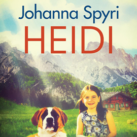 Sesli kitap Heidi  - yazar Johanna Spyri   - seslendiren Şeyma Ayık