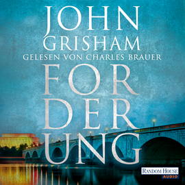 Sesli kitap Forderung  - yazar John Grisham   - seslendiren Charles Brauer