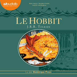 Sesli kitap Le Hobbit  - yazar John Ronald Reuel Tolkien   - seslendiren Dominique Pinon