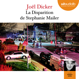 Sesli kitap La Disparition de Stephanie Mailer  - yazar Joël Dicker   - seslendiren Philippe Sollier