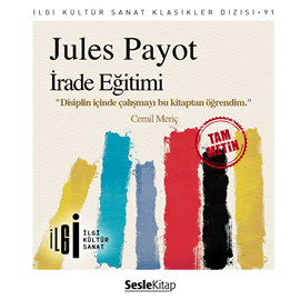 Sesli kitap İrade Eğitimi  - yazar Jules Payot   - seslendiren Altay Çapan
