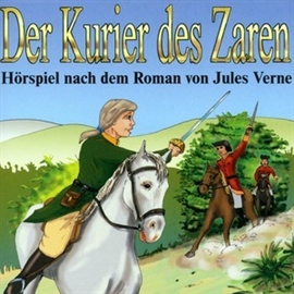 Sesli kitap Kinderklassiker - Der Kurier des Zaren  - yazar Jules Verne   - seslendiren Diverse