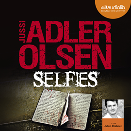 Sesli kitap Selfies - La septième enquête du Département V  - yazar Jussi Adler-Olsen   - seslendiren Julien Chatelet