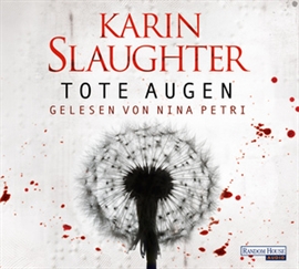 Sesli kitap Tote Augen  - yazar Karin Slaughter   - seslendiren Nina Petri