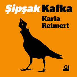 Sesli kitap Şipşak Kafka  - yazar Karla Reimert   - seslendiren Yüce Armağan Erkek