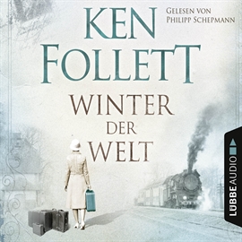 Sesli kitap Winter der Welt (Die Jahrhundert-Saga 2)  - yazar Ken Follett   - seslendiren Philipp Schepmann