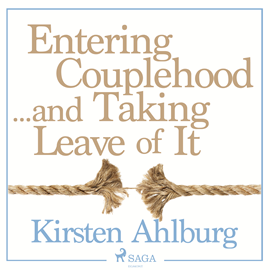 Sesli kitap Entering Couplehood... and Taking Leave of It  - yazar Kirsten Ahlburg   - seslendiren Jens Bäckvall