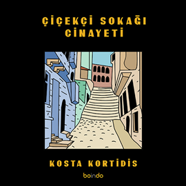 Sesli kitap Çiçekçi Sokağı Cinayeti  - yazar Kosta Kortidis  