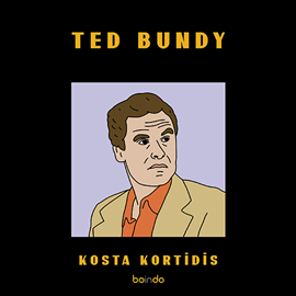 Sesli kitap Ted Bundy  - yazar Kosta Kortidis  
