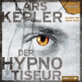 Sesli kitap Der Hypnotiseur  - yazar Lars Kepler   - seslendiren Simon Jäger