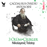 Sesli kitap Çağdaş Rus Öyküleri - Çilekler, Üç Ölüm  - yazar Lev Nikolayeviç Tolstoy   - seslendiren Mehmet Atay