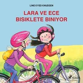 Sesli kitap Lara ve Ece Bisiklete Biniyor  - yazar Line Kyed Knudsen   - seslendiren Duygu Sakmanlı