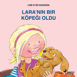 Sesli kitap Lara’nın Bir Köpeği Oldu  - yazar Line Kyed Knudsen   - seslendiren Duygu Sakmanlı