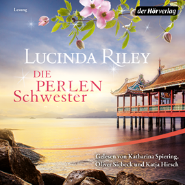 Sesli kitap Die Perlenschwester (Die sieben Schwestern Band 4)  - yazar Lucinda Riley   - seslendiren seslendirmenler topluluğu