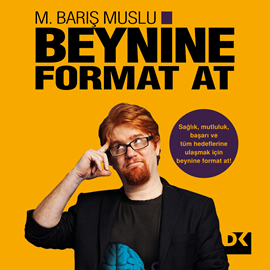 Sesli kitap Beynine Format At  - yazar M. Barış Muslu   - seslendiren Burak Pulat