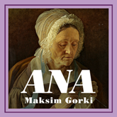 Sesli kitap Ana  - yazar Maksim Gorki   - seslendiren Alişan Özkan